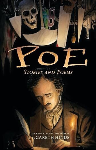 Poe: Stories And Poems: A Graphic Novel By Edgar Allan Poe