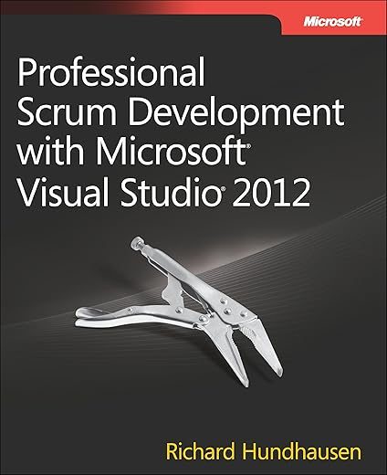 Professional Scrum Development With Microsoft Visual Studio 2012 By Richard Hundhausen