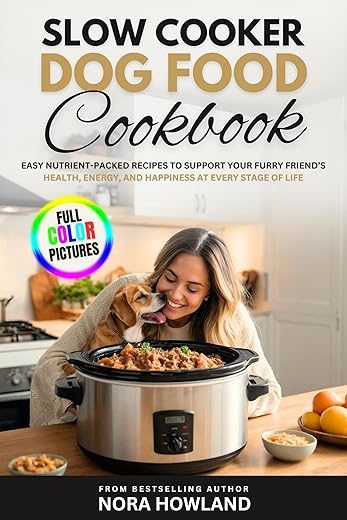 Slow Cooker Dog Food Cookbook