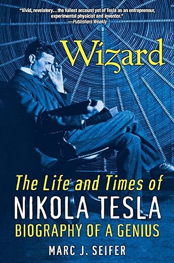 Tesla: Biography Of A Genius