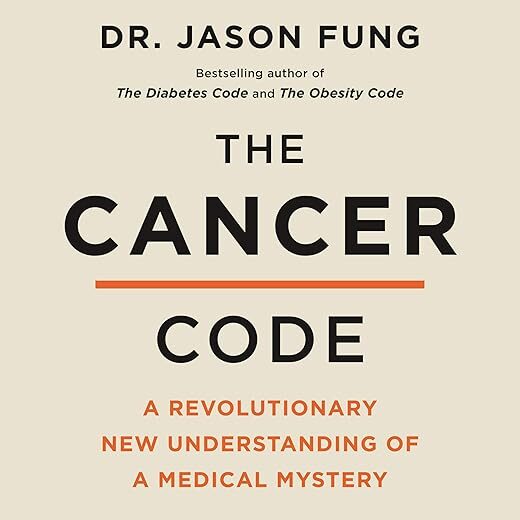 The Cancer Code By Dr. Jason Fung