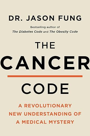 The Cancer Code: Understanding Cancer As an Evolutionary Disease by Dr. Jason Fung