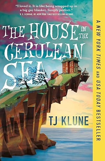 The House In The Cerulean Sea By Tj Klune