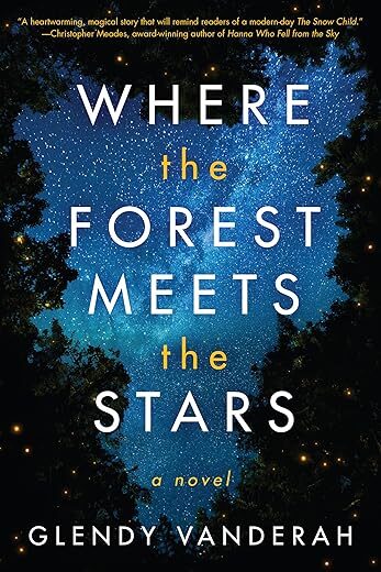Where The Forest Meets The Stars By Glendy Vanderah